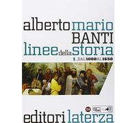 Linee della storia. Per le Scuole superiori. Dal 1000 al 1650 (Vol. 1)