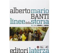 Linee della storia. Per le Scuole superiori. Vol. 1 - Banti Alberto Mario
