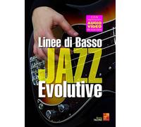 Linee di basso jazz evolutive (Libro di grande formato con registrazioni audio e video da scaricare)