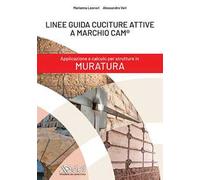Linee guida cuciture attive a marchio CAM®. Applicazione e calcolo per strutture in muratura