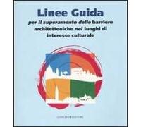 Linee guida per il superamento delle barriere architettoniche nei luoghi di interesse culturale