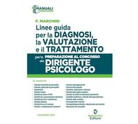 Linee Guida PER LA DIAGNOSI, LA VALUTAZIONE E IL TRATTAMENTO Per Il Concorso Da DIRIGENTE PSICOLOGO