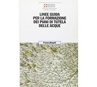 Linee guida per la formazione dei piani di tutela delle acque