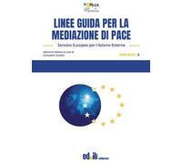 Linee guida per la mediazione di pace. Servizio Europeo per l’Azione Esterna