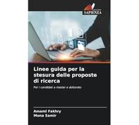 Linee guida per la stesura delle proposte di ricerca: Per i candidati a master e dottorato