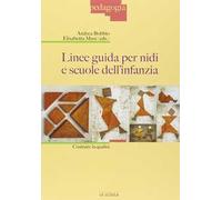 Linee guida per nidi e scuole dell'infanzia. Costruire la qualità
