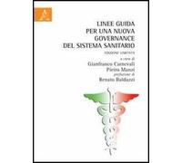 Linee guida per una nuova governance del sistema sanitario. Ediz. limitata