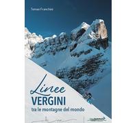 Linee vergini tra le montagne del mondo