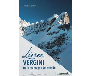 Linee vergini tra le montagne del mondo - [Idea Montagna]