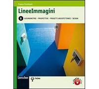 Lineeimmagini. Vol. B: Assonometrie, prospettive, progetti architettonici, design. Per le Scuole superiori. Con espansione online