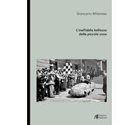 L'ineffabile bellezza delle piccole cose