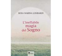 L'ineffabile magìa del sogno