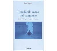 L' ineffabile mana del campione. Undici dribbling fra miti, sport e letterature