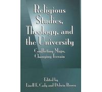 Linell E. Cady Religious Studies, Theology, and the University (Tascabile)