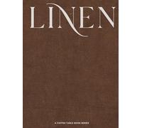 LINEN: A Coffee Table Book Series