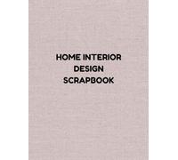 Linen Touch Interior Design Scrapbook: Minimal Fabric-Inspired Cover | 8.25 × 11 Large book | Graph Pages for Home Styling, Room Planning & Creative Layouts