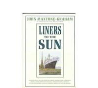 Liners to the Sun by John Maxtone-Graham (1985-10-03)