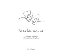 Lines between us: A scattered collection of midnights and maybes.