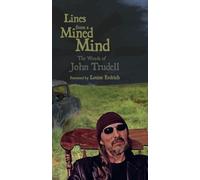 Lines from a Mined Mind: The Words of John Trudell