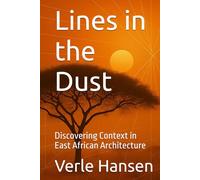Lines in the Dust: Discovering Context in East African Architecture