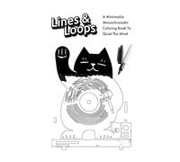 Lines & Loops: Minimalist coloring book to quiet the mind.