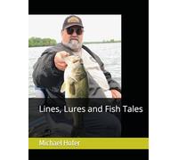 Lines, Lures and Fish Tales