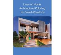 Lines of Home: Architectural Coloring for Calm & Creativity