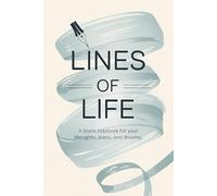 Lines of Life: A Blank Notebook for Your Thoughts, Plans, and Dreams