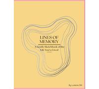 Lines of Memory: A Gentle Sketchbook of the Life You’ve Lived