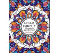 Lines of Serenity: Mandalas to Color & Reflect