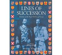 Lines of Succession: Heraldry of the Royal Families of Europe
