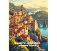 Lines That Built Europe: A Premium Adult Coloring Book Featuring Historic European Cities, Architecture, and Timeless Landscapes