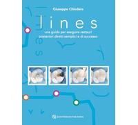 Lines. Una Guida per Eseguire Restauri Posteriori Diretti Semplici e di Successo