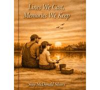 Lines We Cast, Memories We Keep