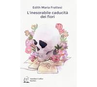 L'inesorabile caducità dei fiori