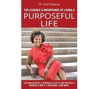 Linet Ojwang The Essence & Importance of Living a Purposeful (Copertina rigida)