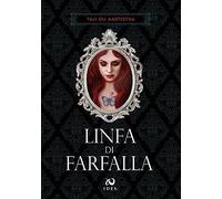 Linfa di farfalla. La Farfalla d'Ombra (Vol. 2)