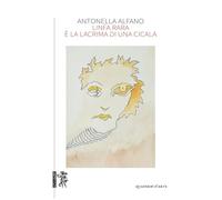 Linfa rara è la lacrima di una cicala