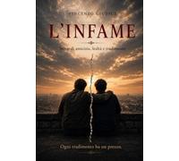 L'INFAME: Storie di amicizia, lealtà e tradimento