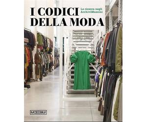 Linfante, Vittorio. - I codici della moda. La ricerca negli ArchiviMazzini.