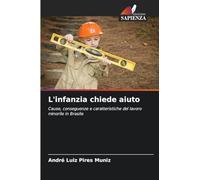 L'infanzia chiede aiuto: Cause, conseguenze e caratteristiche del lavoro minorile in Brasile