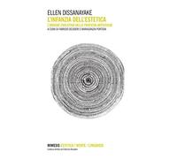 L'infanzia dell'estetica. L'origine evolutiva delle pratiche artistiche