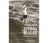 L'infanzia di Alan. Dai ricordi di Alan Ingram Cope