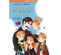 L'infanzia di zia Gilberta a Golfonè. Ediz. a colori