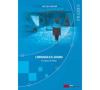 L'infanzia e il sogno. Il cinema di Fellini