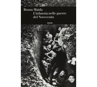 L'infanzia nelle guerre del Novecento - Maida Bruno