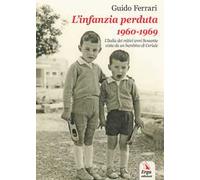 L'infanzia perduta 1960-1969
