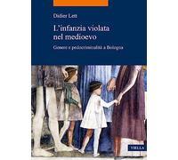 L'infanzia abusata nel medioevo. Genere e pedocriminali