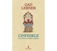 L'infedele. Una storia di ribelli e padroni