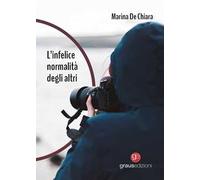 L'infelice normalità degli altri